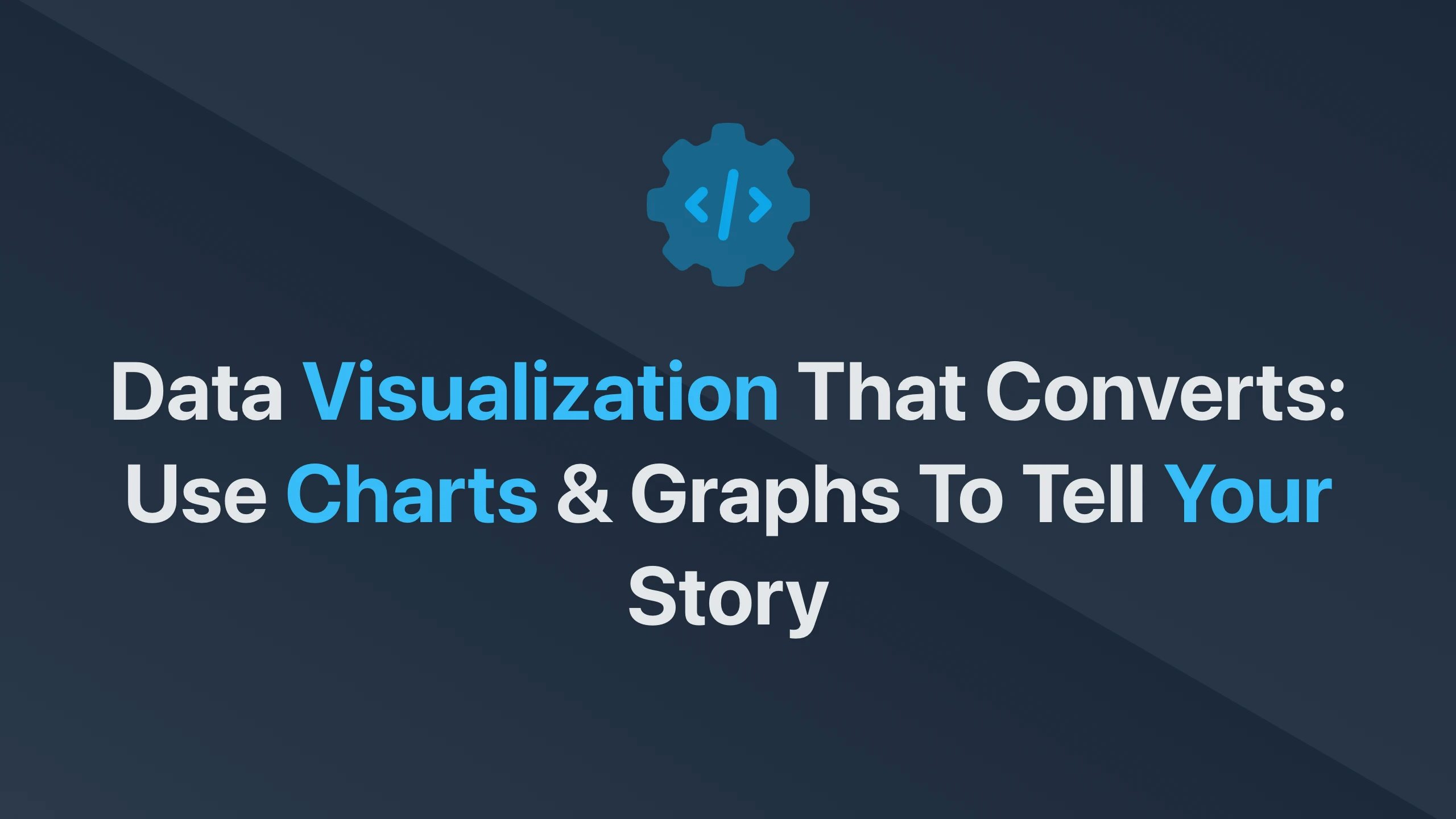 Cover Image for Data Visualization that Converts: Use Charts & Graphs to Tell Your Story