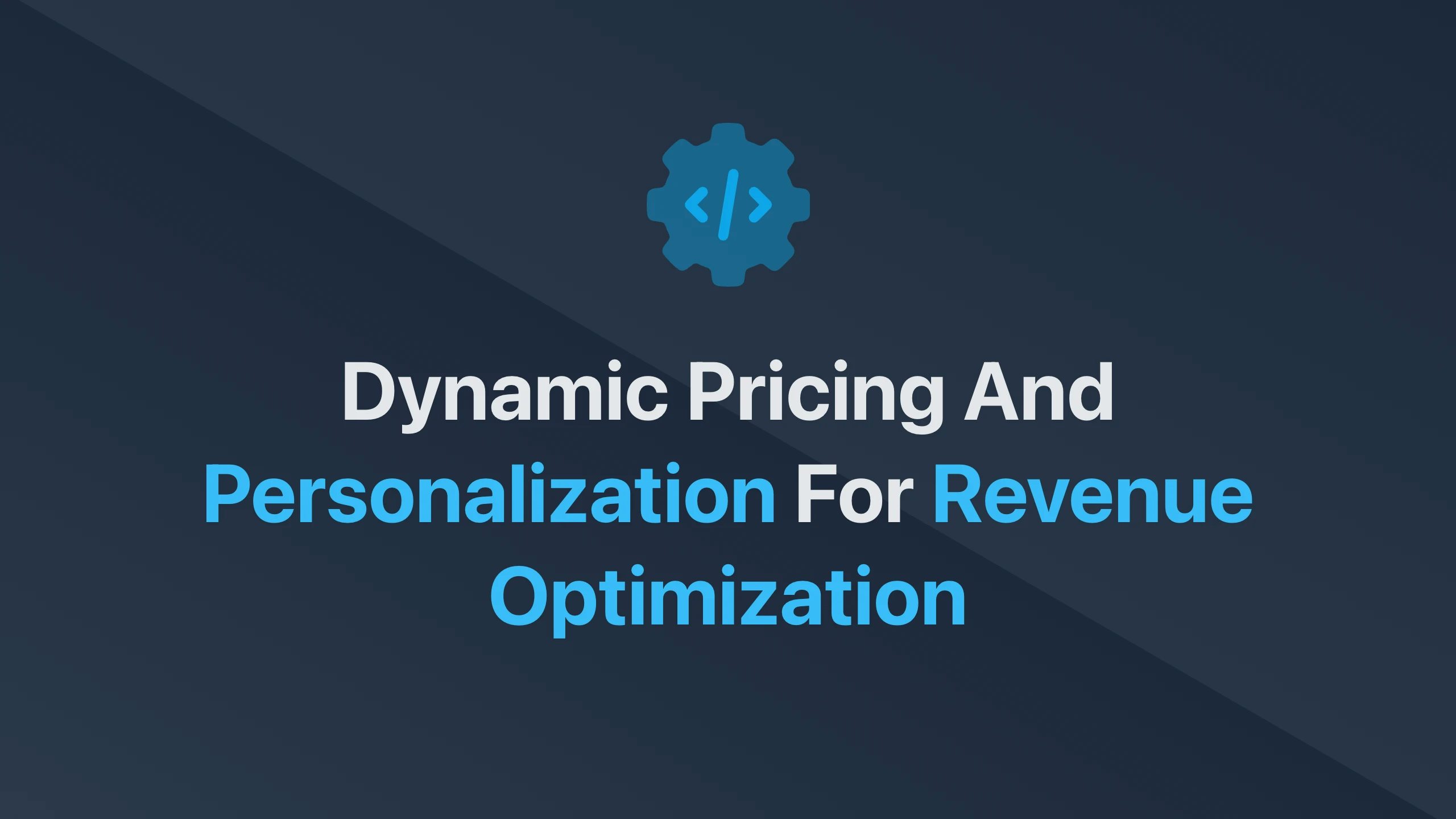 Cover Image for Dynamic Pricing and Personalization for Revenue Optimization