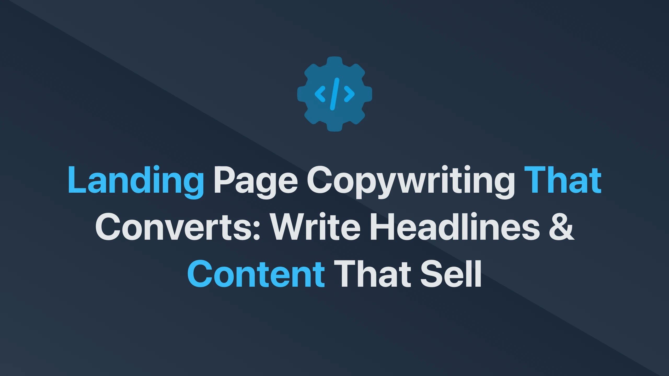 Cover Image for Landing Page Copywriting that Converts: Write Headlines & Content that Sell