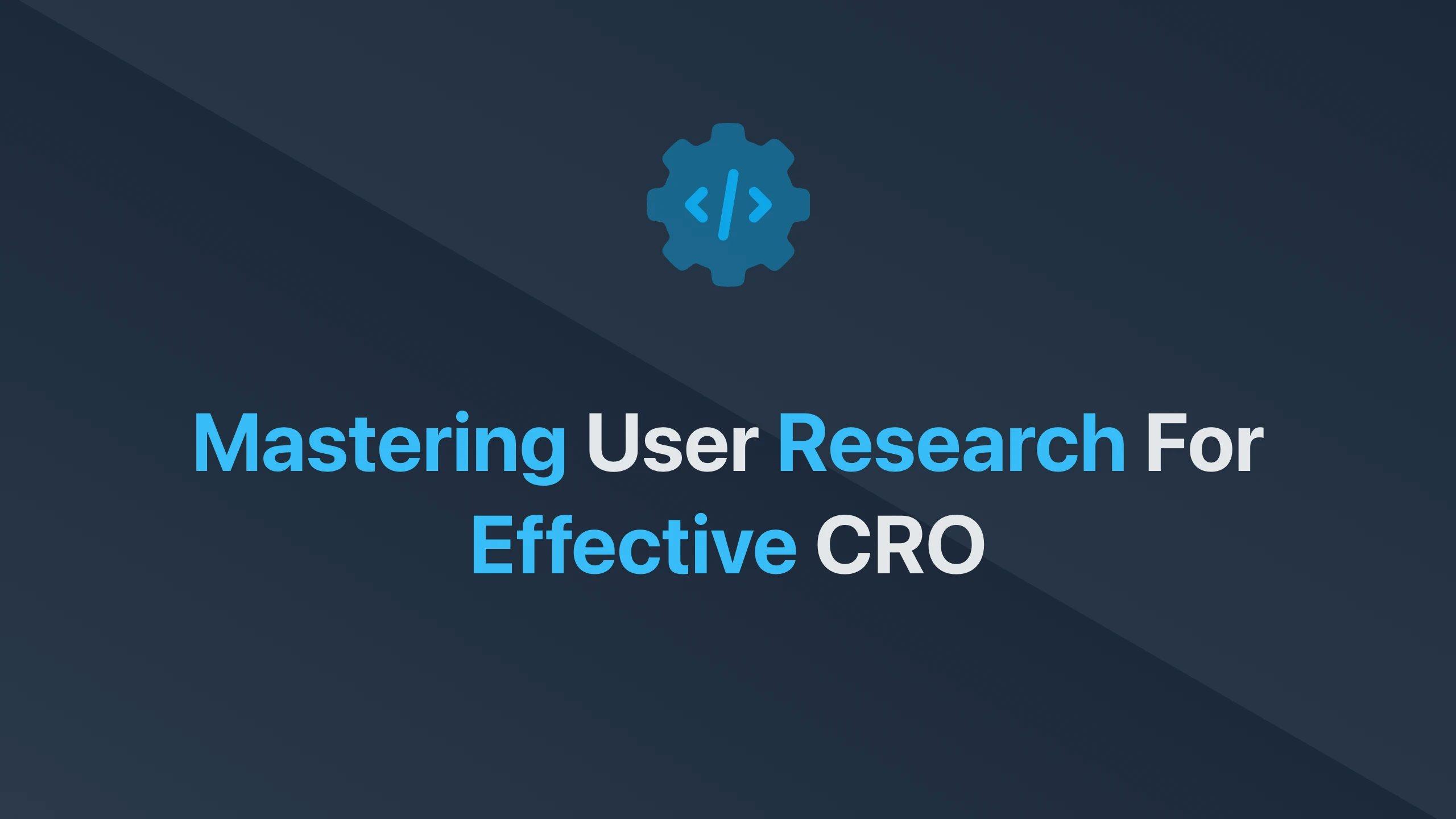 Cover Image for Mastering User Research for Effective CRO