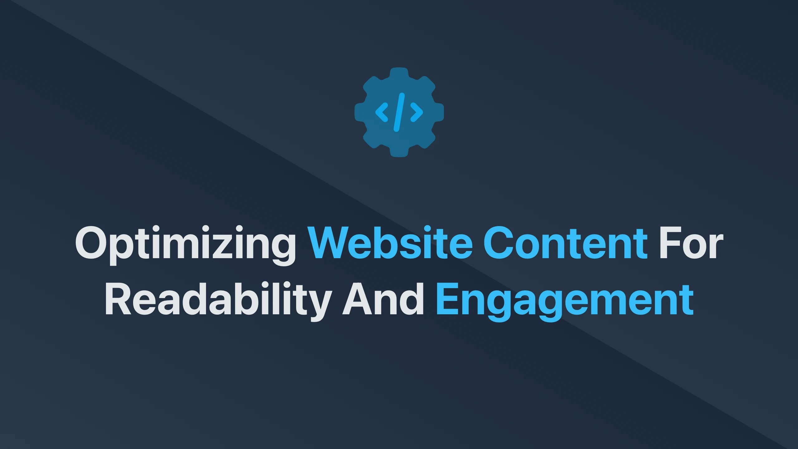 Cover Image for Optimizing Website Content for Readability and Engagement